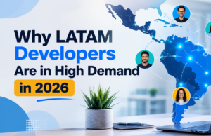Why LATAM Developers Are in High Demand in 2026